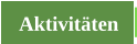 Aktivitäten