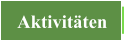 Aktivitäten